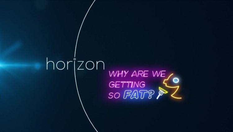 地平线系列：我们为什么胖 Horizon: Why Are We Getting So Fat?
