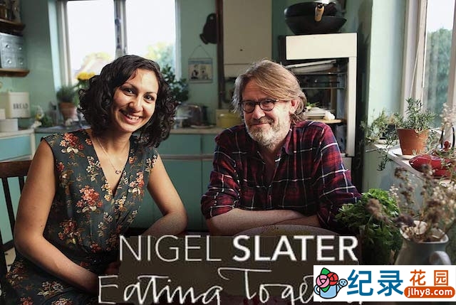 美食纪录片《奈杰尔·斯莱特：美食欢聚一堂 Nigel Slater: Eating Together》全6集 720P/1080i高清纪录片资源百度云盘下载