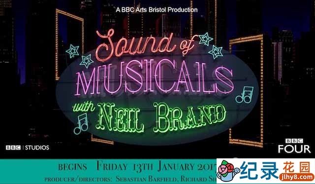 BBC音乐艺术纪录片《Neil Brand的音乐剧之声 The Sound of Movie Musicals with Neil Brand》全3集 720P/1080i高清纪录片资源百度云盘下载