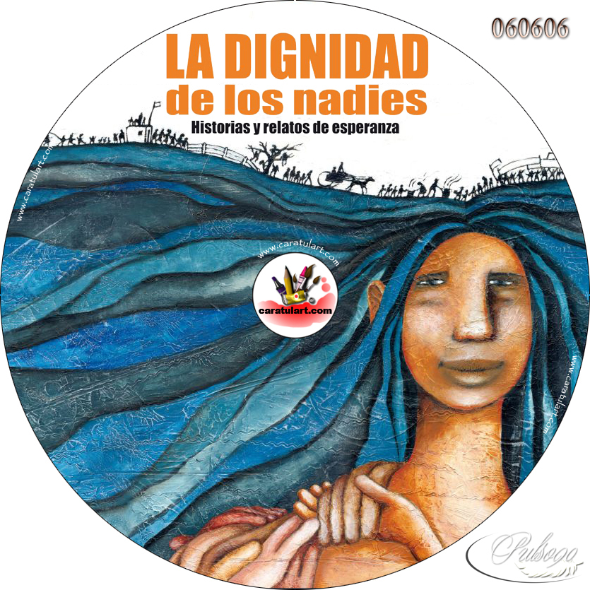 小人物的尊严 La dignidad de los nadies