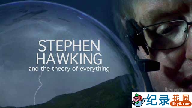 探索频道人物传记纪录片《霍金和万有理论 Stephen Hawking And The Theory of Everything》全2集 720P/1080i高清纪录片资源百度云盘下载