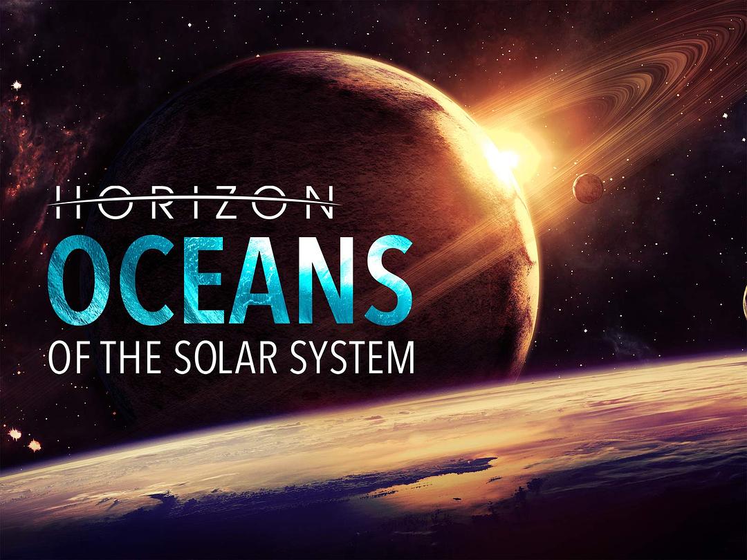太阳系的海洋 BBC Horizon: Oceans of the Solar System