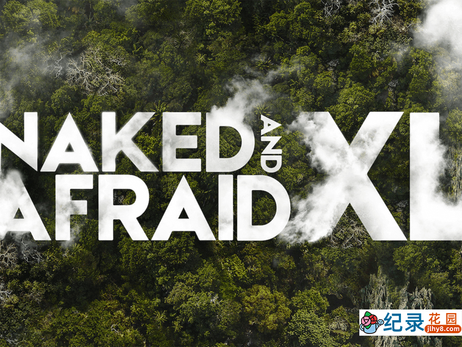 探索频道荒野求生纪录片《原始生活40天 Naked and Afraid XL》第9季全6集中字 纪录片解说素材百度云盘下载 1080/MKV/9.4G