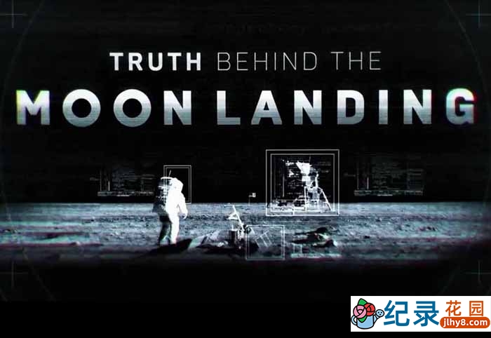 历史悬疑纪录片《登月背后的真相 Truth Behind the Moon Landing》全6集中字 720P高清纪录片资源百度云盘下载