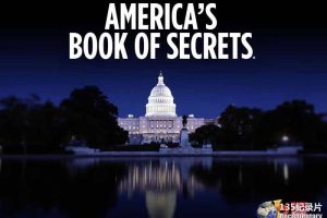 历史纪录片《美国秘密之书 America’s Book of Secrets》全32集 720P/1080i高清纪录片百度云下载