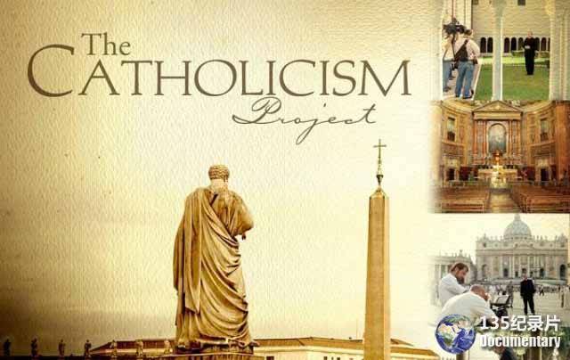 历史宗教纪录片《天主教 Catholicism》全10集 标清纪录片百度云