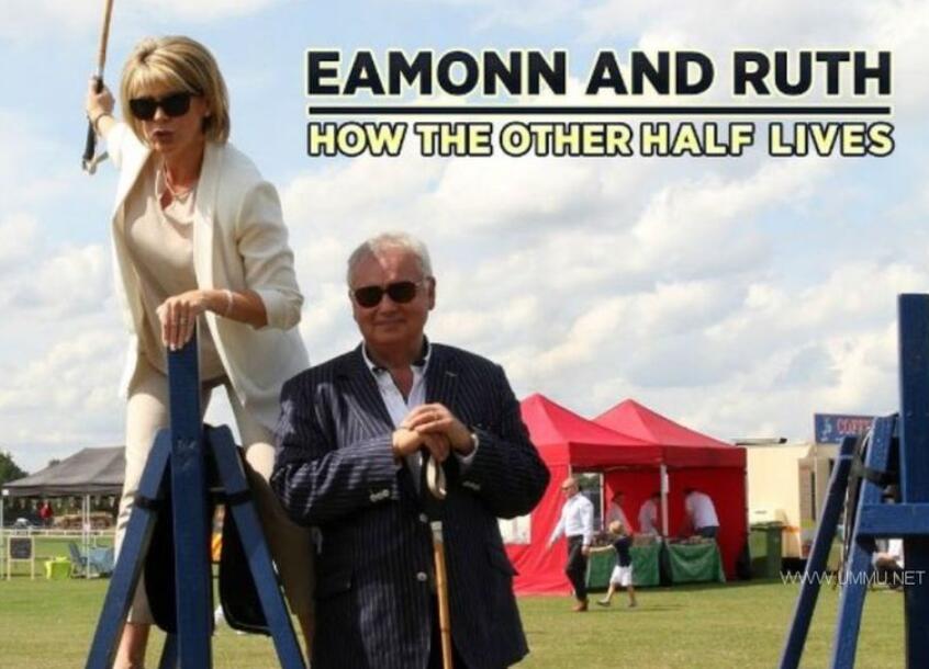 埃蒙和萝丝：奢侈的一小半是怎么生活的 第一季 Eamonn and Ruth: How the Other Half Lives Season 1