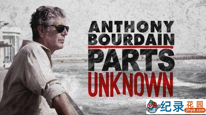 旅游美食纪录片《安东尼·波登:未知之旅 Parts Unknown》全12季原版无字 纪录片资源百度云下载 1080/MKV/292G