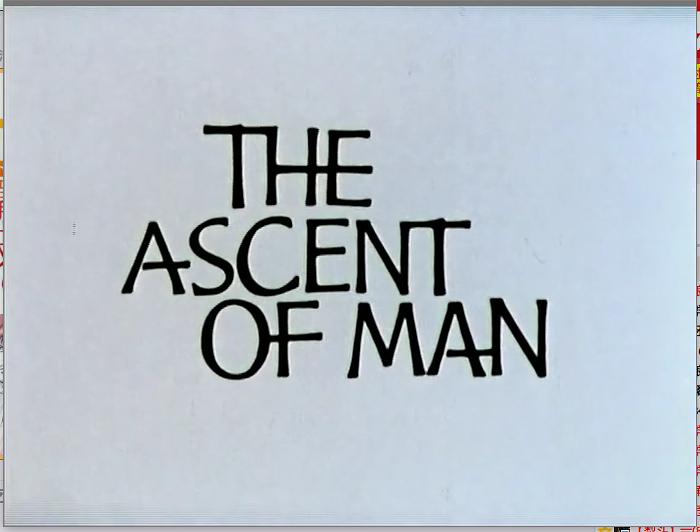人类的攀升 The Ascent of Man