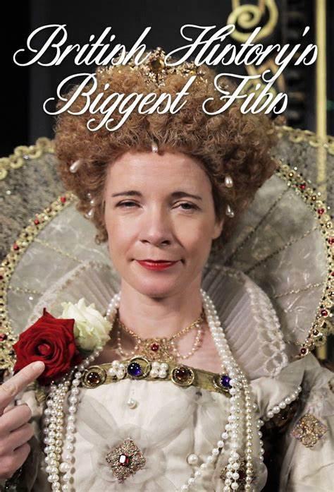 英国史上的弥天大谎 British History's Biggest Fibs With Lucy Worsley