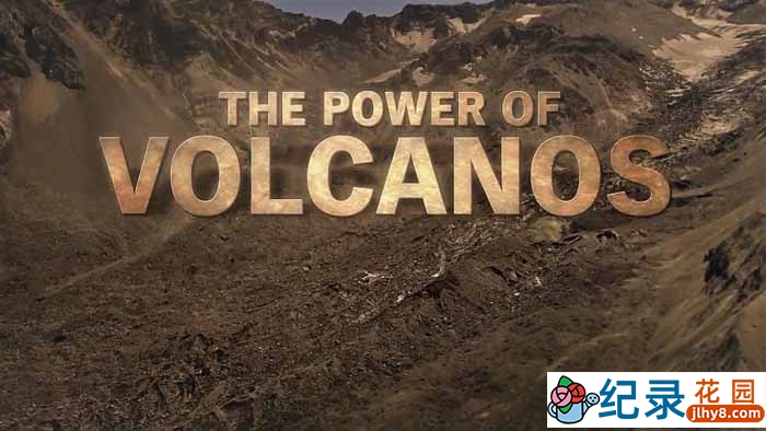 央视自然灾害纪录片《火山的力量 The Power of Volcanos》全2集 720P/1080i高清纪录片资源百度云盘下载