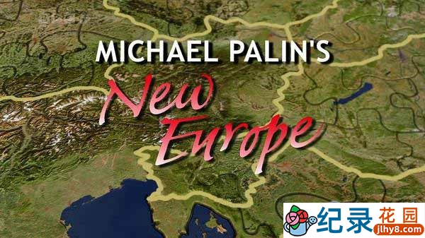 BBC旅行见闻纪录片《迈克柏林新欧洲游记 Michael Palin’s New Europe》全7集 720P/1080i高清纪录片百度云