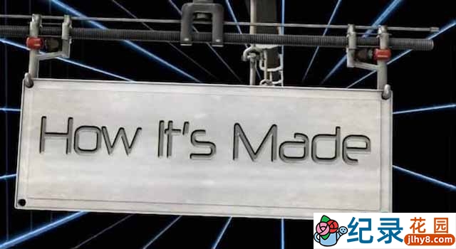 探索频道科普纪录片《制造的原理/造物小百科 How It’s Made》第1-8季中字 标清/1080P自媒体解说素材百度云盘下载
