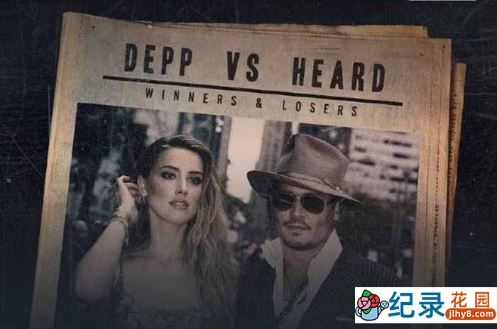 社会人文纪录片《德普vs赫德：赢家和输家 Depp vs Heard: Winners and Losers》全1集原版无字 1080P纪录片资源百度云盘下载