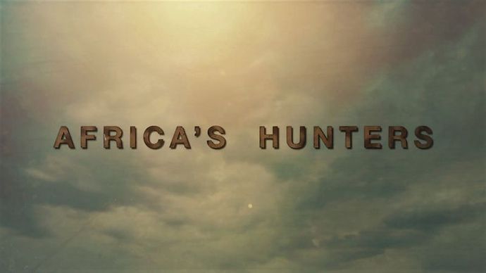 非洲猎手 Africa’s Hunters