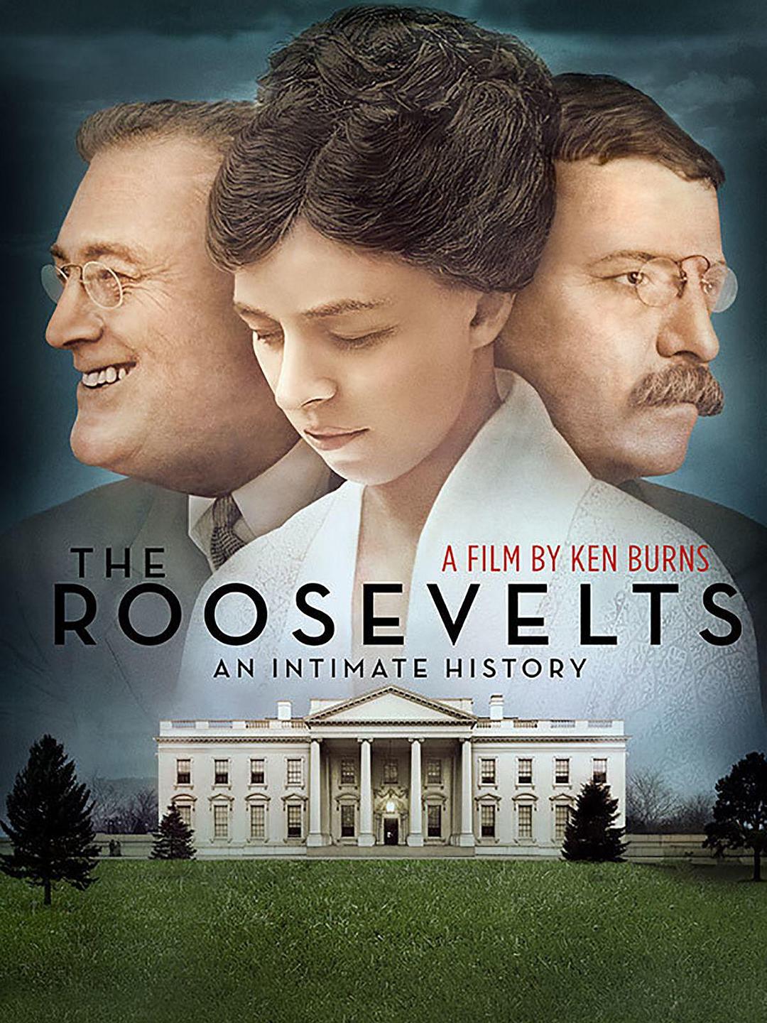 罗斯福家族百年史 The Roosevelts: An Intimate History