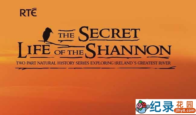 漂流旅游纪录片《香农秘境 The Secret Life of the Shannon》全2集 标清纪录片资源百度云盘下载