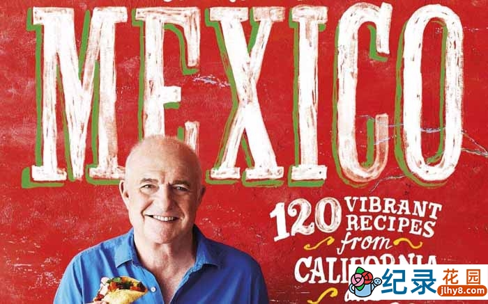 BBC美食纪录片《里克·斯坦的墨西哥美食之旅 Rick Stein’s Road To Mexico》全4集 720P/1080i高清纪录片百度云下载