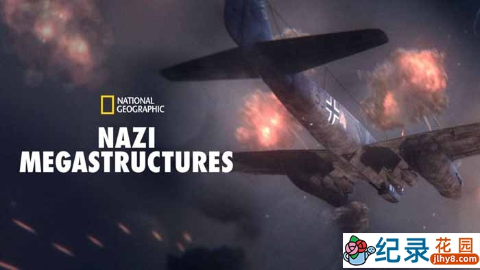国家地理军事武器纪录片《纳粹二战工程 Nazi Megastructures》第1季全6集中字 自媒体解说素材百度云盘下载 1080P/MKV/15G