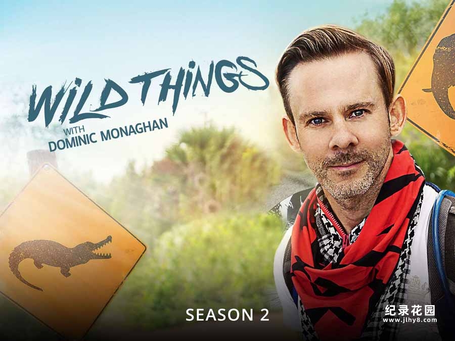 单挑猛兽纪录片《玩命全接触 Wild Things with Dominic Monaghan》第2季全10集中字 纪录片解说素材百度云盘下载 720P/MKV/14.2G