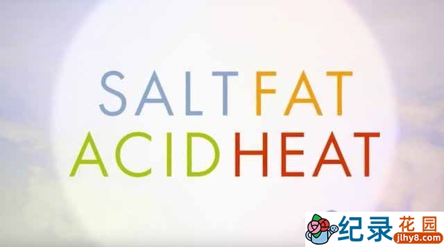 Netflix健康美食纪录片《盐，脂肪，酸与热量 Salt, Fat, Acid, Heat》全4集 720P/1080i纪录片资源百度云盘下载