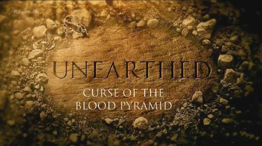 探索频道历史考古纪录片《血腥金字塔的诅咒 Unearthed Curse of the Blood Pyramids》全1集中字 纪录片资源百度云盘下载 720P/MP4/943M