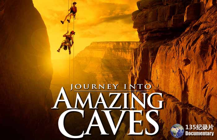IMAX户外探险纪录片《别有洞天 Journey Into Amazing Caves》全1集 720P/1080i高清纪录片百度云下载