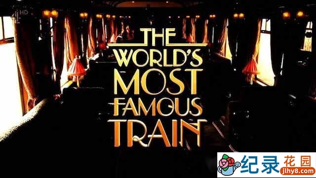 火车旅行纪录片《世界上最著名的列车 The World’s Most Famous Train》全1集 720P/1080i高清纪录片资源百度云盘下载
