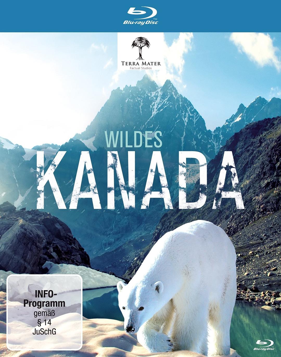 野性加拿大 第一季 Wild Canada Season 1