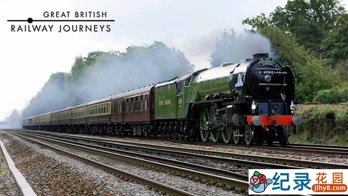 旅行纪录片《英国铁路纪行  Great British Railway Journeys》第9季 720P/1080i高清纪录片资源百度云盘下载