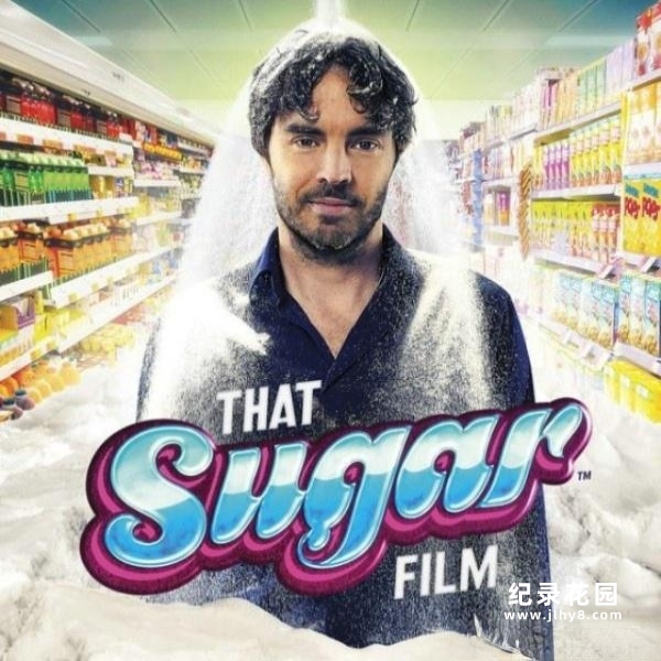 研究人体摄入糖类食品纪录片《另类糖影 That Sugar Film》全1集 720P/1080i高清纪录片资源百度云盘下载