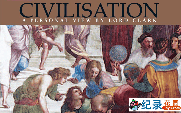 BBC历史艺术纪录片《文明的轨迹 / 西方艺术史话 Civilisation 1969》全13集 720P/1080i高清纪录片百度云下载