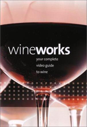 葡萄酒指南 Wineworks – Complete Video Guide To Wine