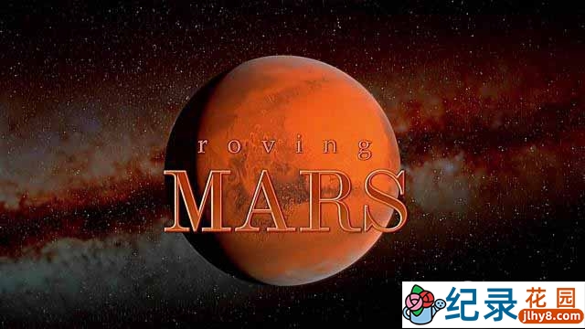 IMAX宇宙探索纪录片《火星漫游 Roving Mars》全1集 720P/1080i高清纪录片百度云