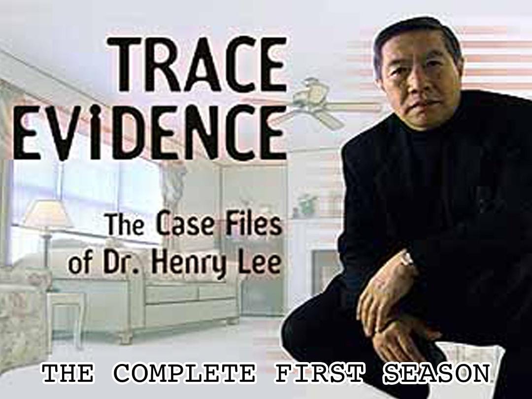李昌钰博士之蛛丝马迹 第一季 Trace Evidence: The Case Files of Dr. Henry Lee Season 1