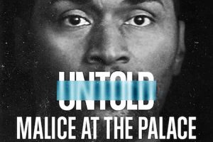 Netflix人文纪录片《体坛秘史：奥本山宫殿斗殴事件 Untold: Malice at the Palace》全1集中字 纪录片资源百度云盘下载 1080P/MKV/1.32G