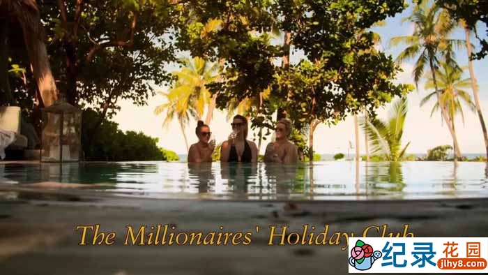 BBC奢华旅行纪录片《百万富翁假日俱乐部 The Millionaire’s Holiday Club》全2集原版 720P/1080i高清纪录片资源百度云盘下载