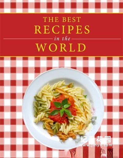 美食纪录片《舌尖上的世界 The Best Recipes In The World》全13集 720P/1080i高清纪录片百度云
