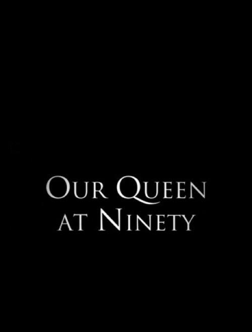 我们90岁的女王 Our Queen at Ninety