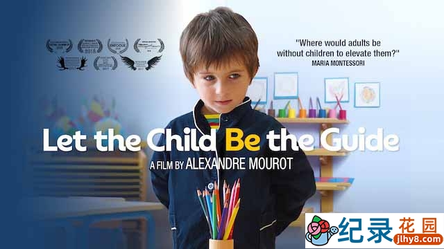 法国儿童教育纪录片《蒙特梭利小教室 Let the Child Be the Guide》全1集中字 TS/蓝光高清纪录片资源百度云盘下载