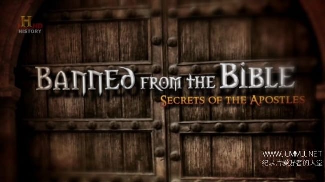 圣经禁忌：使徒的秘密 Banned from the Bible Secrets of the Apostles