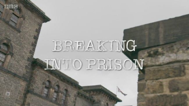 英国监狱纪实 Breaking Into Prison