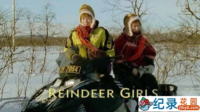 BBC社会人文纪录片《驯鹿女孩 Reindeer Girls》全1集中字 720P/1080i高清纪录片资源百度云盘下载