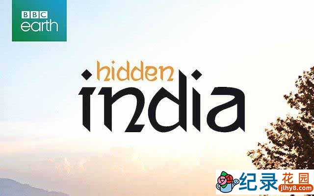 BBC自然生态纪录片《隐藏的印度 Hidden India》全3集 720P/1080i高清纪录片百度云下载