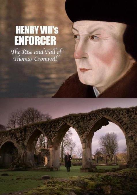 亨利八世的执行官：托马斯·克伦威尔的沉浮 Henry VIII's Enforcer: The Rise and Fall of Thomas Cromwell