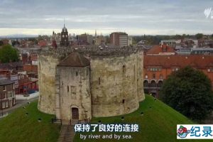 英国历史名城纪录片《英国最具历史感的城镇 Britains Most Historic Towns》第3季全7集中字 纪录片解说素材百度云盘下载 1080//MP4/10.8G