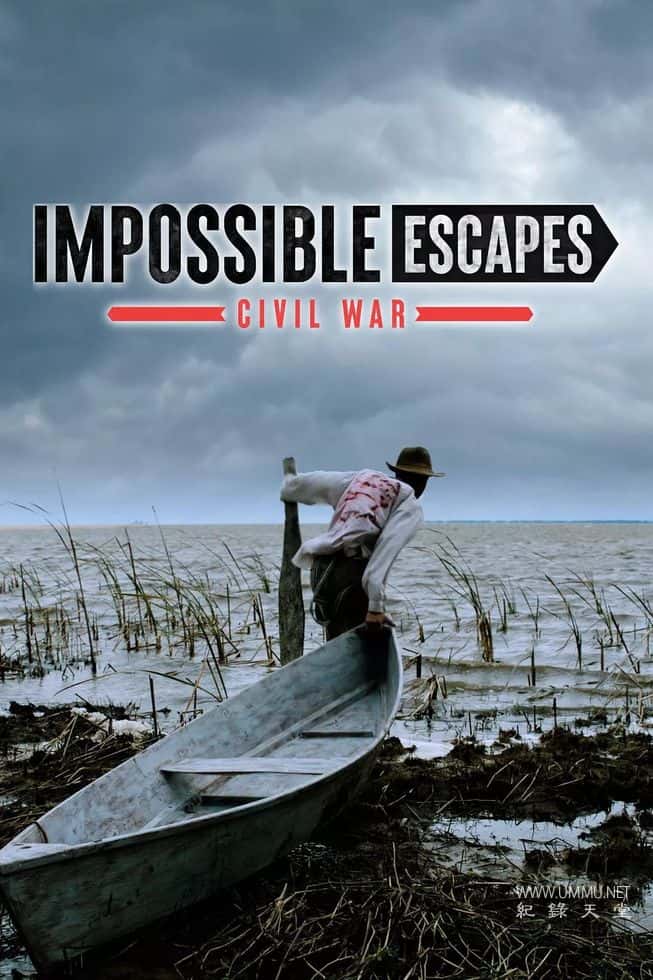 绝境求生：南北战争大逃亡 Impossible Escapes: Civil War