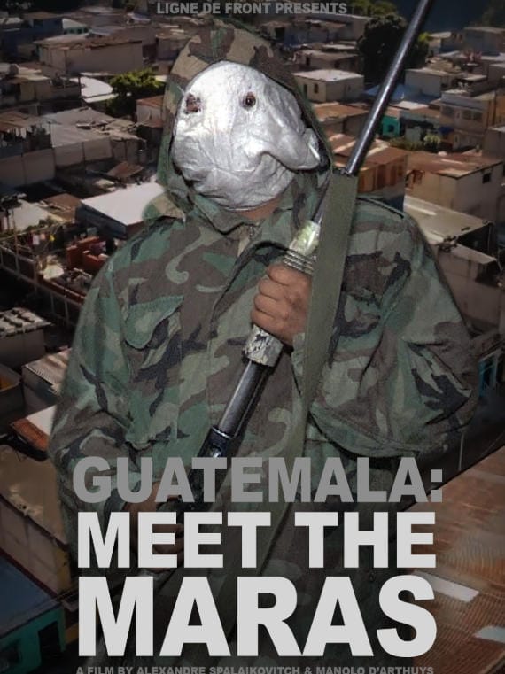 危地马拉：遇见马拉斯 Guatemala: Meet the Maras