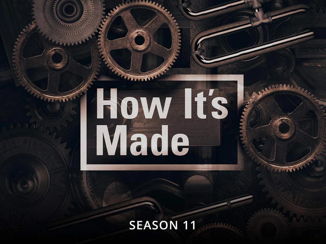 制造的原理 第十一季 How It's Made Season 11