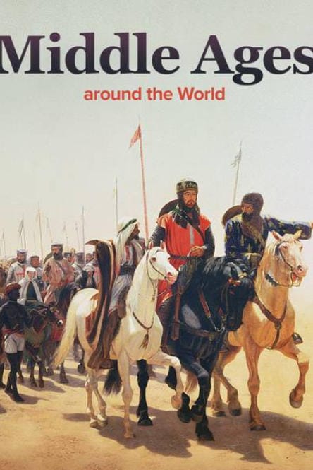 世界各地的中世纪 The Middle Ages around the World